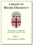 Customized digital bookplate for the President's Office to the Anne S. K. Brown Military Collection