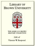 Vincent W. Rospond to the Anne S. K. Brown Military Collection