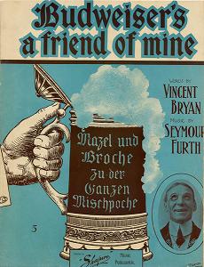 Budweiser's a friend of mine