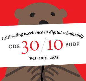 Cartoon bear holding banner with words Celebrating excellence in digital scholarship CDS 30 / 10 BUDP 1995 / 2015-2025. This is an image for the 30th and 10th anniversaries of the Center for Digital Scholarship and Brown University Digital Publications.