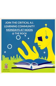 illustration with blue background and yellow humanoid alien-like figure holding up one hand with three fingers and wireless earphones. Green grass along the bottom and an open book. Library logo in the bottom left corner and this text at top: Join the Critical AI Learning Community Mondays at noon @ the Rock