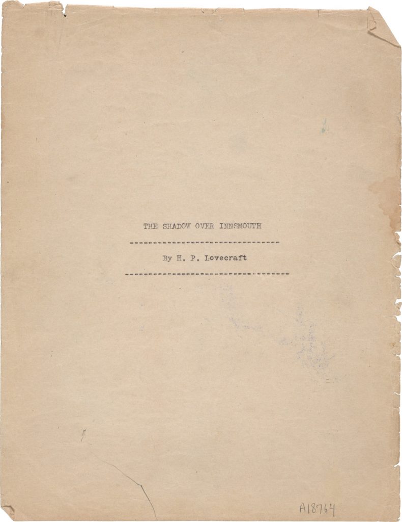 Fig. 4di. H. P. Lovecraft. “The Shadow Over Innsmouth.” Typescript prepared by Jan. 1932. Page 1.