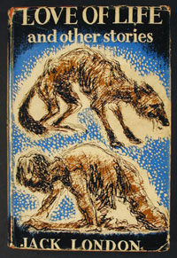 Jack London. LOve of Life and Other Stories, introduction by George Orwell, 1st edition