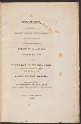 Between December 1823 and Washington’s birthday in February of 1824, visual and written accounts from the Mediterranean inspired many patriotic Americans to plan public events designed to raise financial support for the Greek War of Independence. Some adopted carnival-like themes, such as a “fancy dress ball” held in New York and similar events in Boston. Churches hosted special services addressing the Greek cause, which concurrently celebrated Washington’s birthday, across Virginia and Rhode Island. Popular literature, including odes like the one in the featured oration, portrayed Ottoman Turks as Muslim enemies of liberty while casting the Greeks as Christian victims of enslavement. Americans further related their political identities to that of the ancient Greeks and saw themselves (and contemporary Greeks) as heirs to an ancient political tradition of liberty and self-government. This rhetoric drew on themes that Americans associated with their own revolution and roused their empathy to come to the Greeks’ aid.