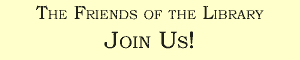 The Friends of the Library - Join us!